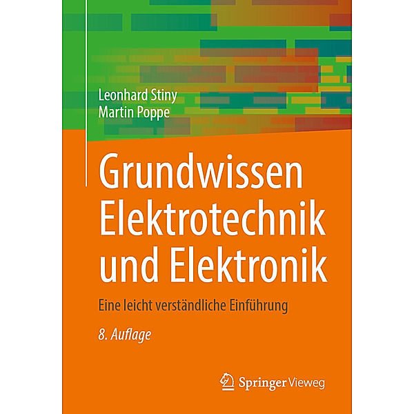 Grundwissen Elektrotechnik und Elektronik, Leonhard Stiny, Martin Poppe