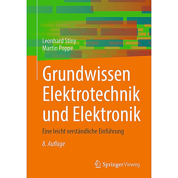 Grundwissen Elektrotechnik und Elektronik, Leonhard Stiny, Martin Poppe