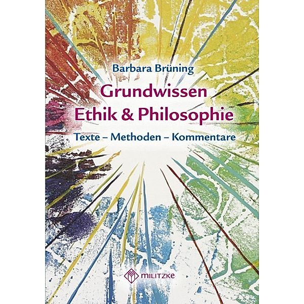 Grundwissen Ethik/ Philosophie, Barbara Brüning