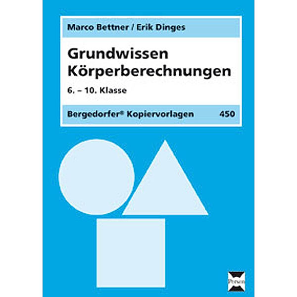 Grundwissen / Grundwissen Körperberechnungen, Marco Bettner, Erik Dinges