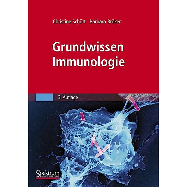 Grundwissen Immunologie, Christine Schütt, Barbara Bröker