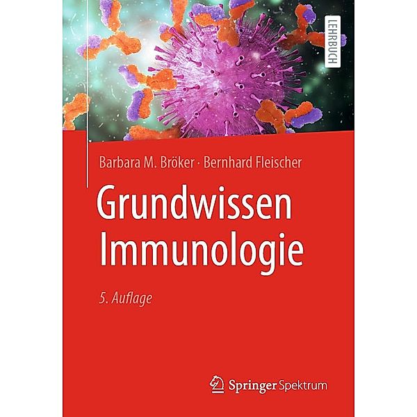 Grundwissen Immunologie, Barbara M. Bröker, Bernhard Fleischer