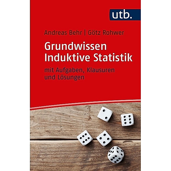 Grundwissen Induktive Statistik, Andreas Behr, Götz Rohwer