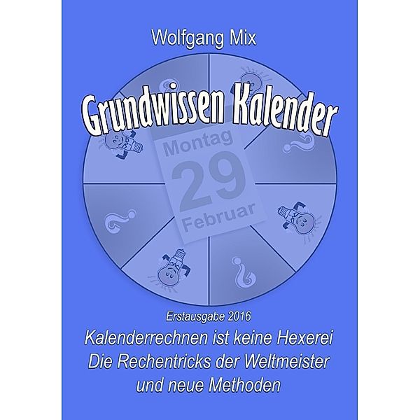 Grundwissen Kalender, Wolfgang Mix