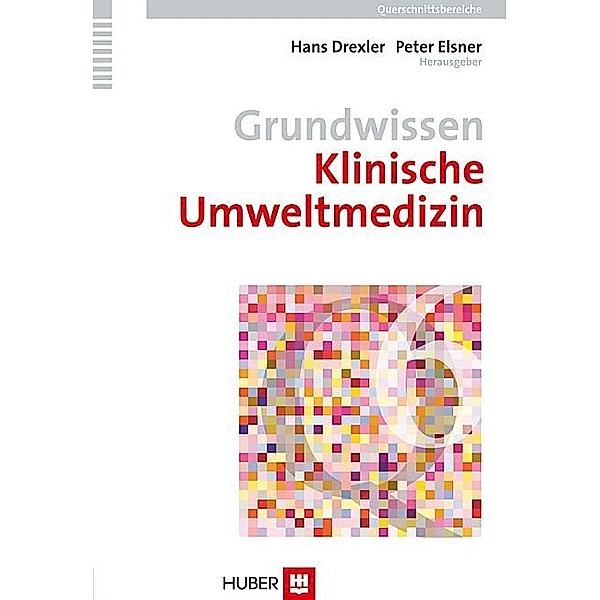 Grundwissen Klinische Umweltmedizin, Hans Drexler, Peter Elsner