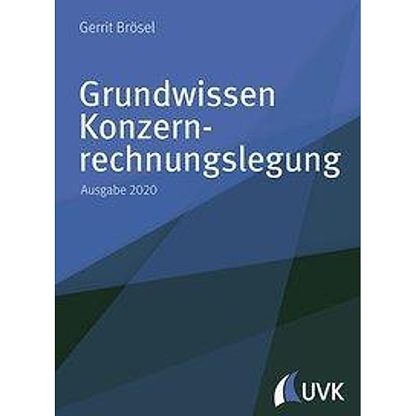 Grundwissen Konzernrechnungslegung, Gerrit Brösel