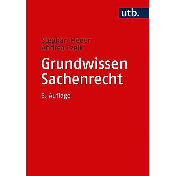 Grundwissen Sachenrecht, Stephan Meder, Andrea Czelk