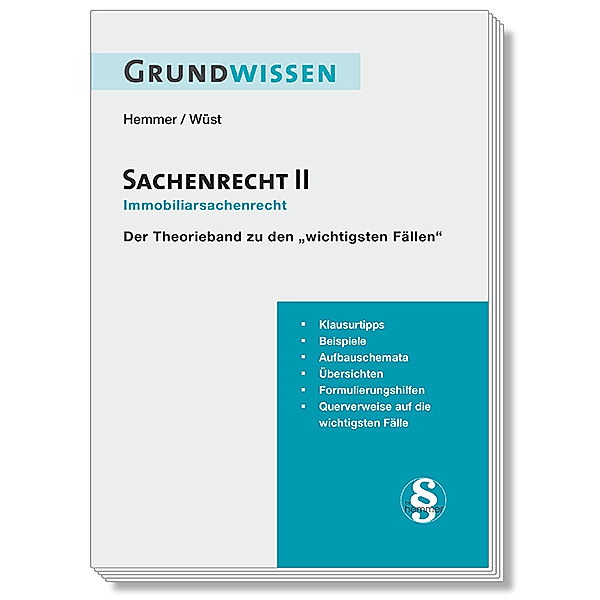 Grundwissen Sachenrecht II - Immobiliarsachenrecht, Karl-Edmund Hemmer, Achim Wüst, Clemens d'Alquen