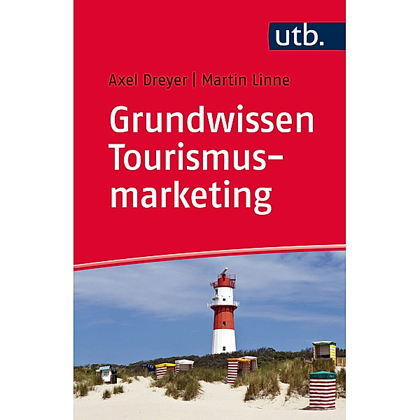 Grundwissen Tourismusmarketing, Axel Dreyer, Martin Linne