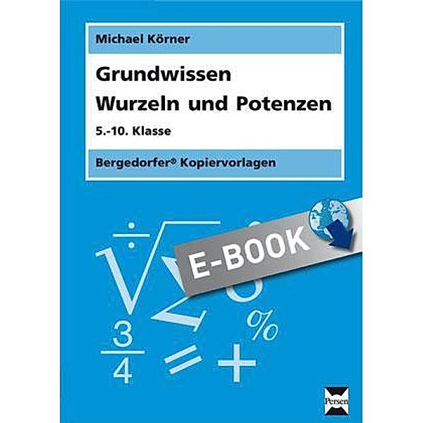 Grundwissen Wurzeln und Potenzen, Michael Körner