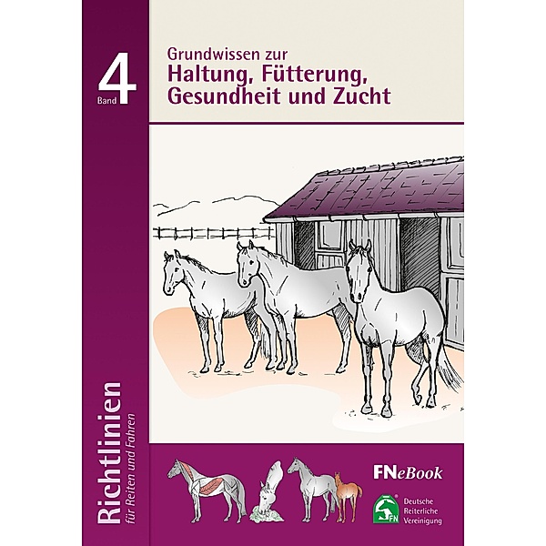 Grundwissen zur Haltung, Fütterung, Gesundheit und Zucht, Deutsche Reiterliche Vereinigung E. V. (Fn)
