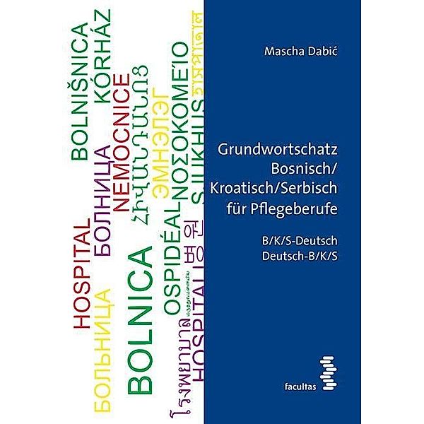 Grundwortschatz Bosnisch/Kroatisch/Serbisch für Pflegeberufe, Mascha Dabic