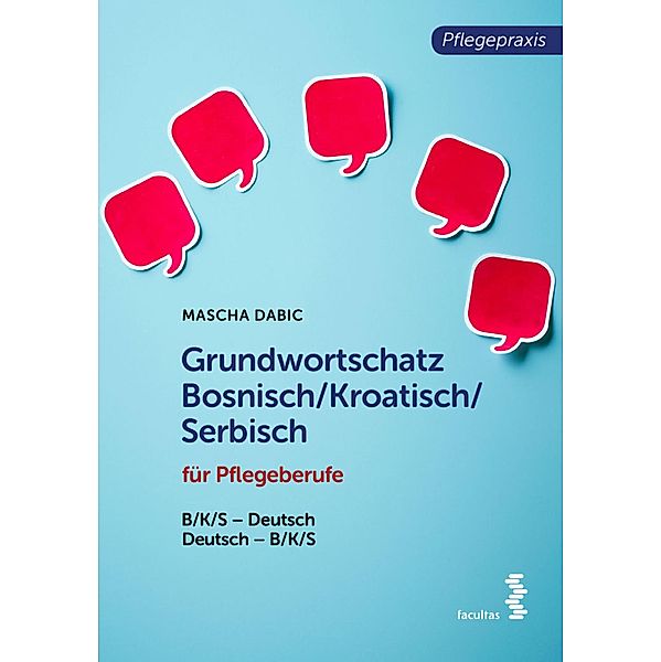 Grundwortschatz Bosnisch/Kroatisch/Serbisch für Pflegeberufe, Mascha Dabic