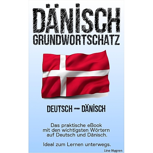 Grundwortschatz Deutsch - Dänisch, Line Nygren