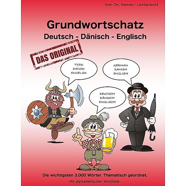 Grundwortschatz Deutsch - Dänisch - Englisch, Sven Chr. Müller, Sven Chr. Mahnke