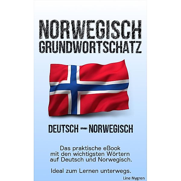 Grundwortschatz Deutsch - Norwegisch, Line Nygren