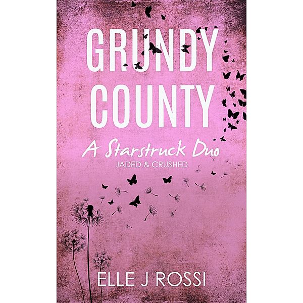 Grundy County (A Starstruck Novella) / A Starstruck Novella, Elle J Rossi