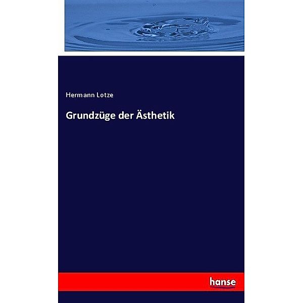 Grundzüge der Ästhetik, Hermann Lotze