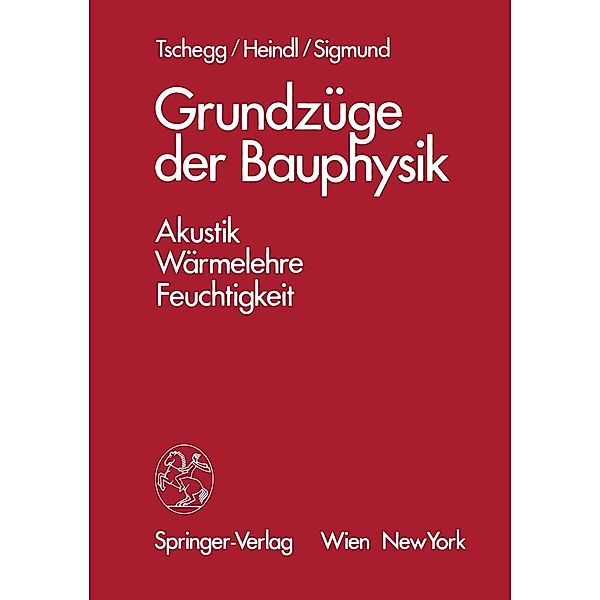 Grundzüge der Bauphysik, E. Tschegg