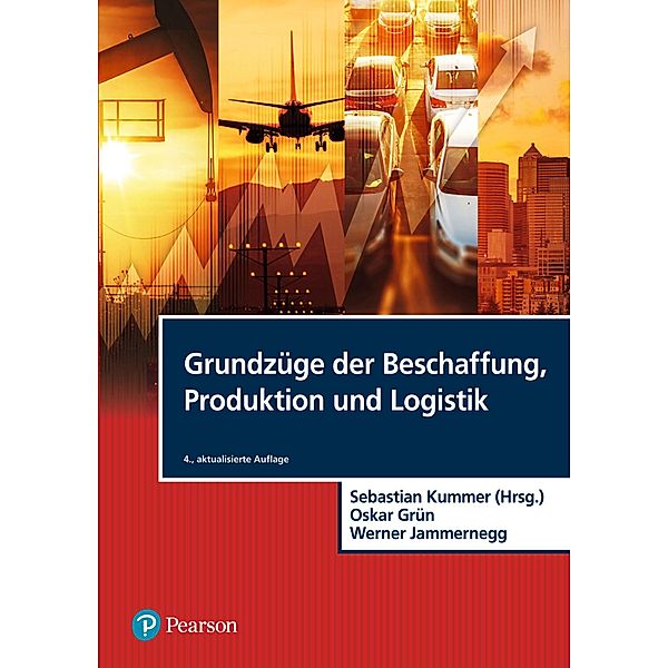 Grundzüge der Beschaffung, Produktion und Logistik / Pearson Studium - IT, Sebastian Kummer, Oskar Grün, Werner Jammernegg