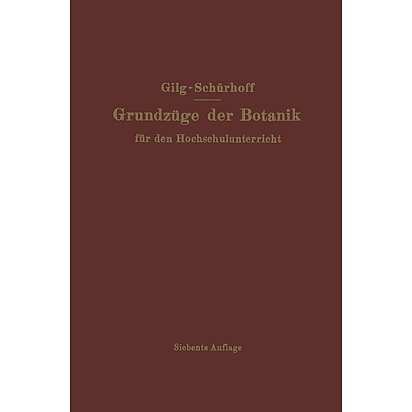 Grundzüge der Botanik, Ernst Gilg, P. N. Schürhoff