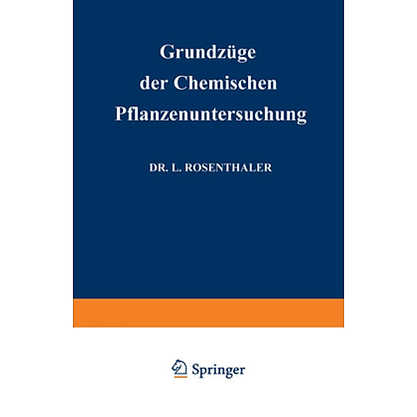Grundzüge der Chemischen Pflanzenuntersuchung, Leopold Rosenthaler