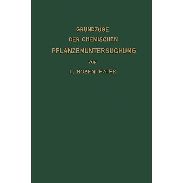 Grundzüge der chemischen Pflanzenuntersuchung, L. Rosenthaler
