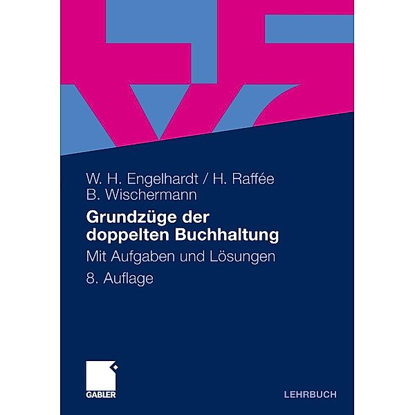 Grundzüge der doppelten Buchhaltung, Werner H. Engelhardt, Hans Raffée, Barbara Wischermann