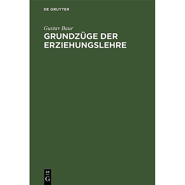 Grundzüge der Erziehungslehre, Gustav Baur