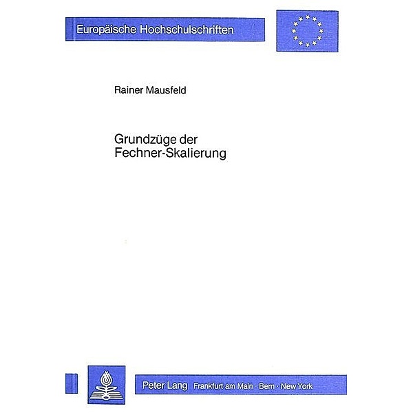 Grundzüge der Fechner-Skalierung, Rainer Mausfeld