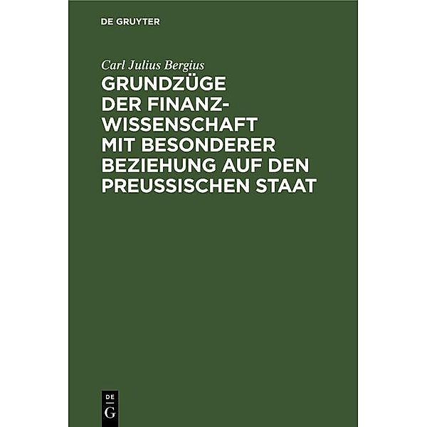 Grundzüge der Finanzwissenschaft mit besonderer Beziehung auf den preußischen Staat, Carl Julius Bergius