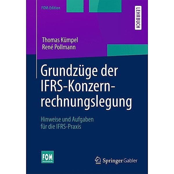 Grundzüge der IFRS-Konzernrechnungslegung, Thomas Kümpel, René Pollmann