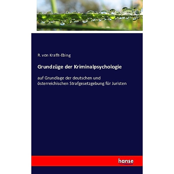 Grundzüge der Kriminalpsychologie, Richard von Krafft-Ebing