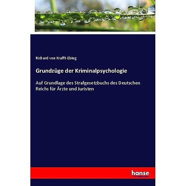 Grundzüge der Kriminalpsychologie, Richard von Krafft-Ebing