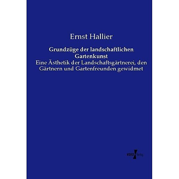 Grundzüge der landschaftlichen Gartenkunst, Ernst Hallier