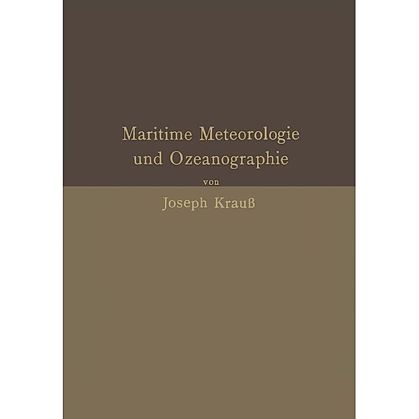 Grundzüge der maritimen Meteorologie und Ozeanographie, Joseph Krauss
