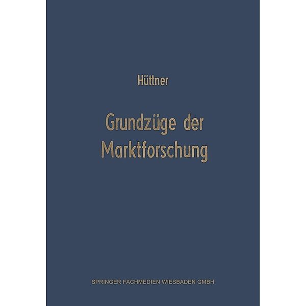 Grundzüge der Marktforschung, Manfred Hüttner