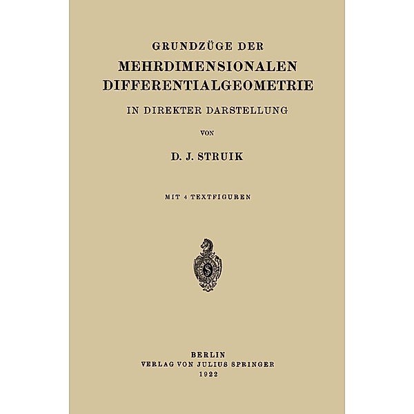 Grundzüge der Mehrdimensionalen Differentialgeometrie, D. J. Struik