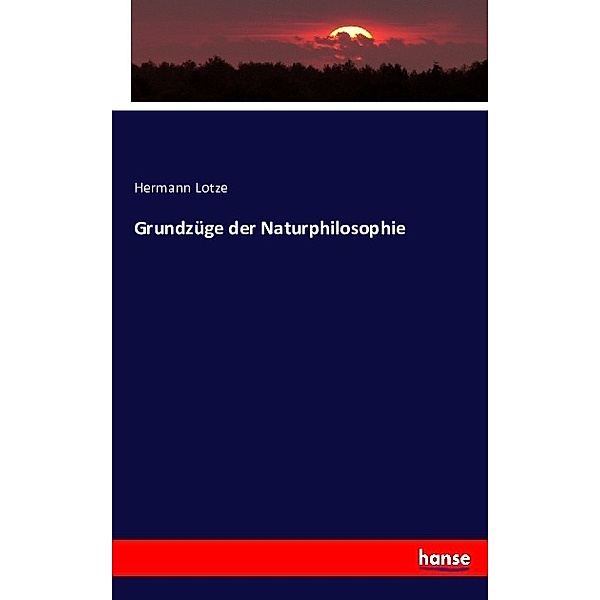 Grundzüge der Naturphilosophie, Hermann Lotze