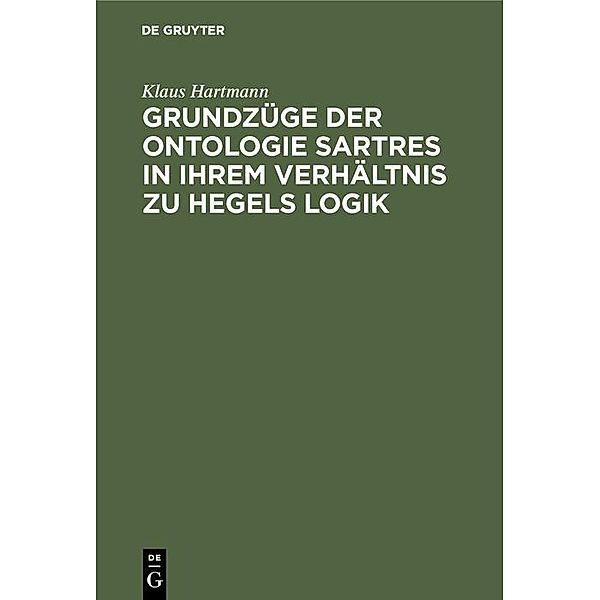 Grundzüge der Ontologie Sartres in ihrem Verhältnis zu Hegels Logik, Klaus Hartmann