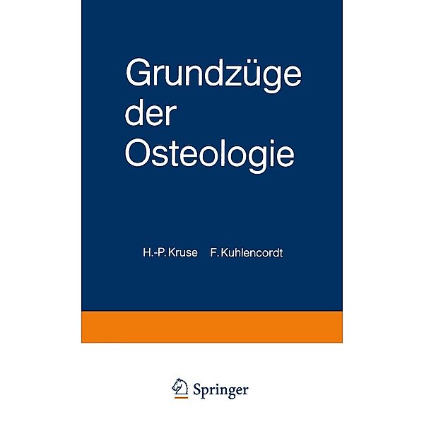 Grundzüge der Osteologie / Kliniktaschenbücher, H. -P. Kruse, F. Kuhlencordt