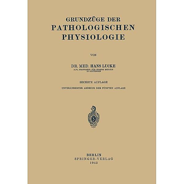 Grundzüge Der Pathologischen Physiologie, Hans Lucke