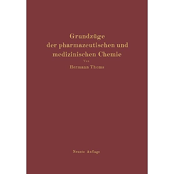 Grundzüge der pharmazeutischen und medizinischen Chemie, Hermann Thoms