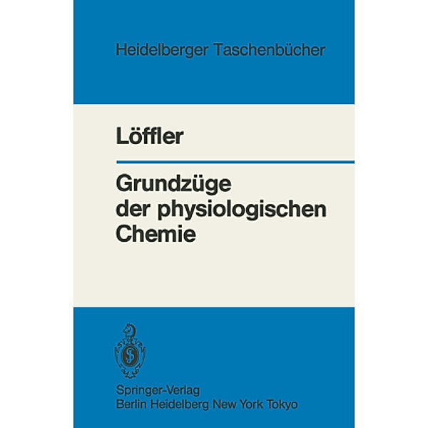 Grundzüge der Physiologischen Chemie, G. Löffler