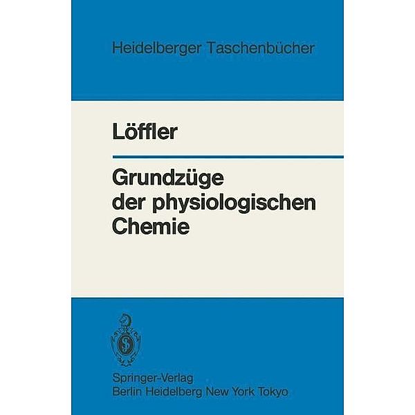 Grundzüge der physiologischen Chemie / Heidelberger Taschenbücher Bd.226, G. Löffler