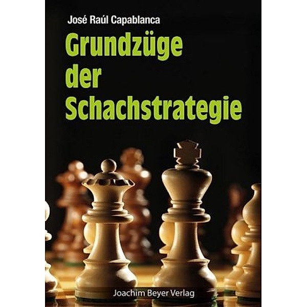 Grundzüge der Schachstrategie, José Raúl Capablanca
