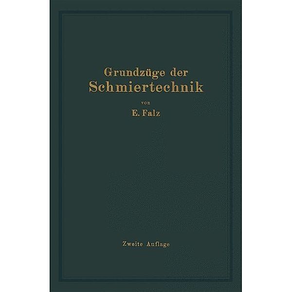 Grundzüge der Schmiertechnik, Erich Falz