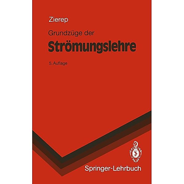 Grundzüge der Strömungslehre / Springer-Lehrbuch, Jürgen Zierep