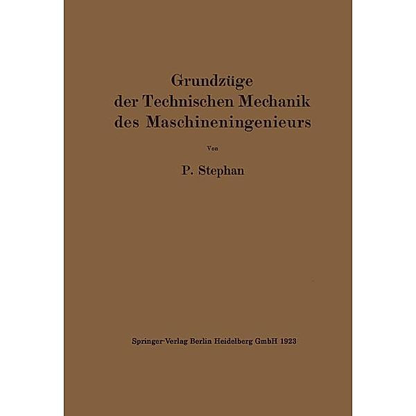 Grundzüge der Technischen Mechanik des Maschineningenieurs, P. Stephan