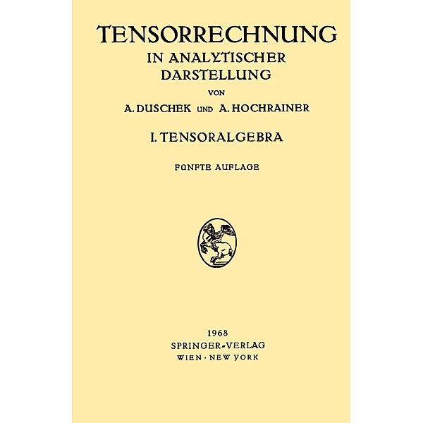 Grundzüge der Tensorrechnung in Analytischer Darstellung, Adalbert Duschek, August Hochrainer